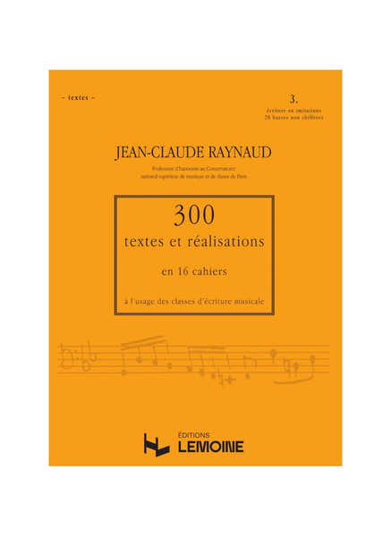 Raynaud J.C. - 300 Textes et Realisations Cahier 3 - Textes
