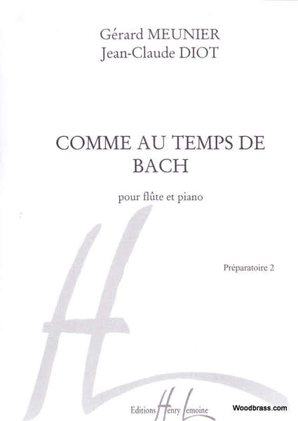 Meunier/diot - Comme Au Temps De Bach - Flûte et Piano
