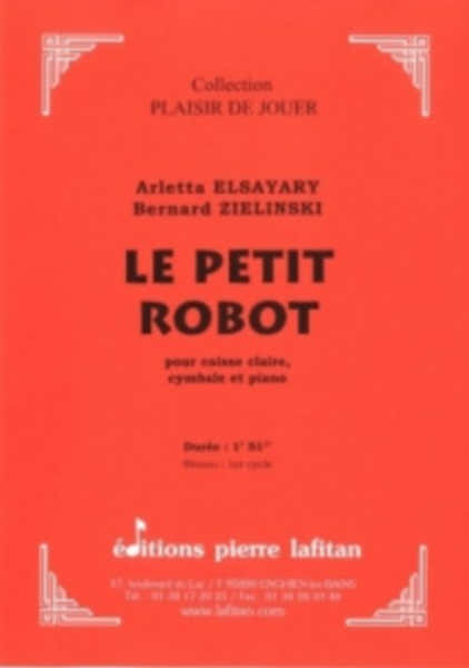 Lafitan ELSAYARY A. & ZIELINSKI B. - LE PETIT ROBOT - CAISSE CLAIRE CYMBALE ET PIANO