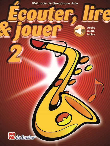 Dehaske Écouter Lire Et Jouer Vol.2 Saxophone Alto