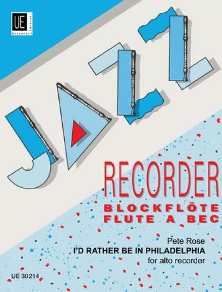 Universal Edition Rose P. - I'd Rather Be In In Philadelphia - Flute A Bec