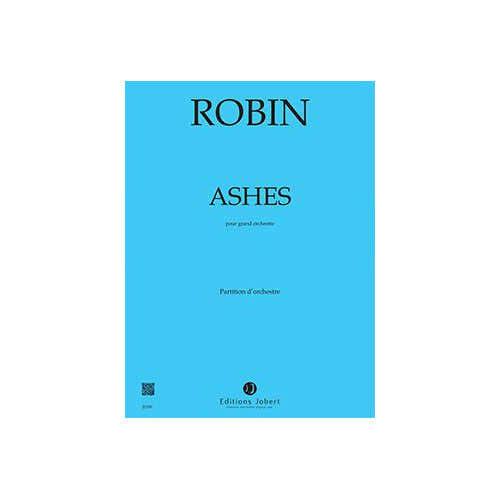 Jobert Robin - Ashes Conducteur - Grand Orchestre