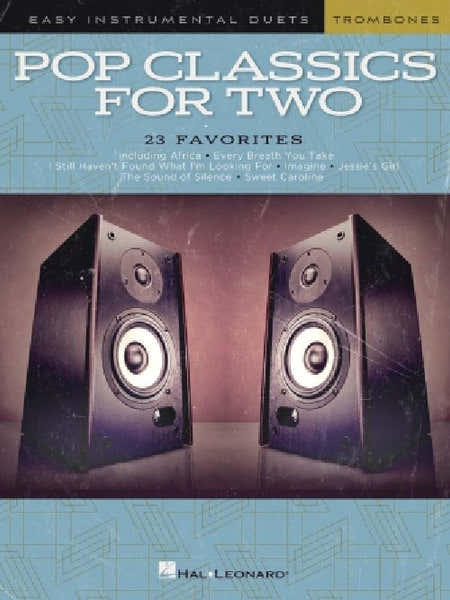 Hal Leonard Pop Classics For Two - Easy Duets - Trombone - 2 Trombones