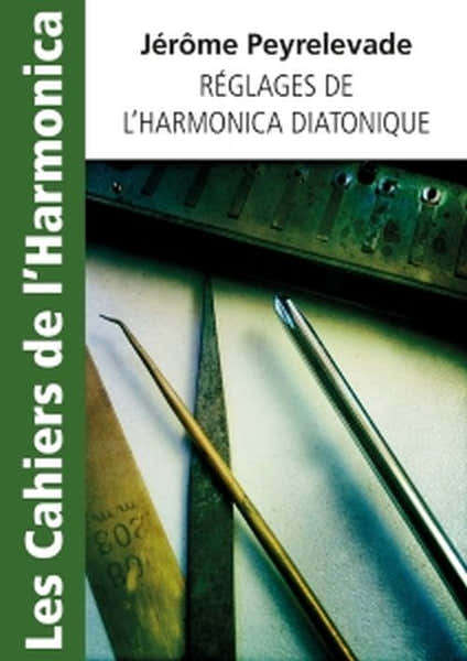 Hit Diffusion Peyrelevade Jerome - Reglages De L'harmonica Diatonique