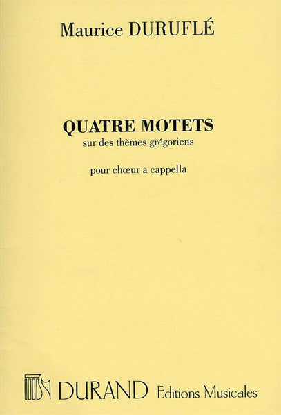 Durand Durufle M. - Quatre Motets Sur Des Themes Gregoriens Op. 10 - Choeur