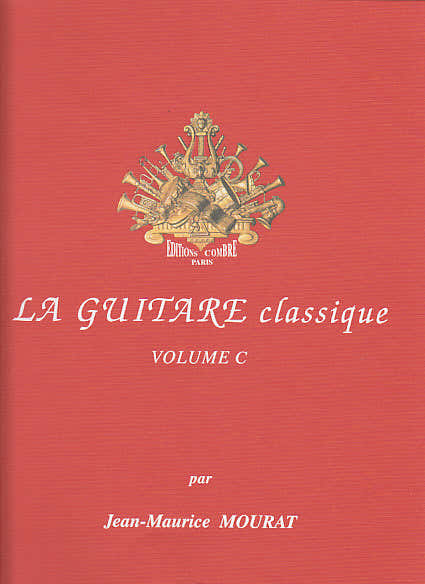Combre Mourat JEAN-maurice - La Guitare Classique Vol.c