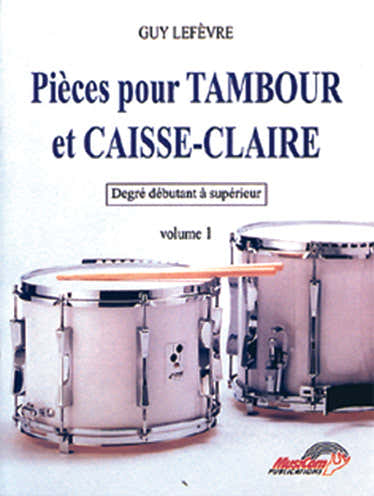 Carisch Lefevre - Pieces Pour Tambour et CAISSE-claire Vol.1