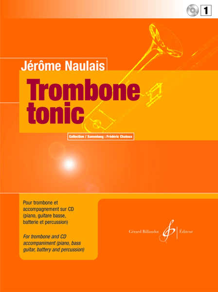 Billaudot Naulais Jerome - Trombone Tonic Vol.1 + CD