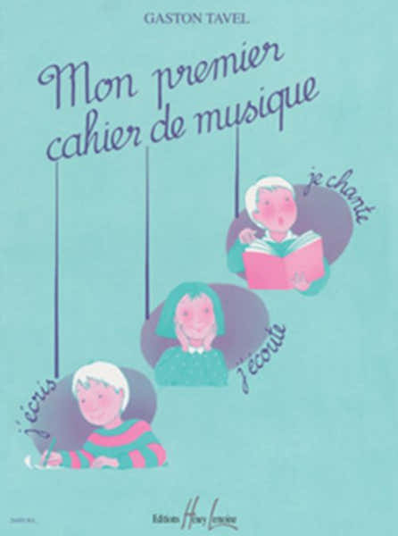 TAVEL G. - MON PREMIER CAHIER DE MUSIQUE