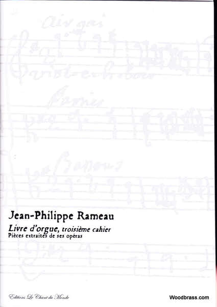 Chant Du Monde Ch Du Monde Rameau J.P. - Livre D'Orgue Troisieme Cahier