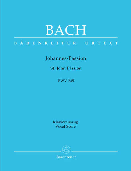 Barenreiter J.S. - Passion Selon Saint Jean Bwv 245 - Reduction Ch Piano