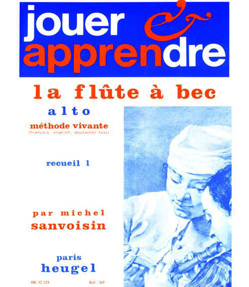 Heugel Jouer Et Apprendre La Flûte A Bec Alto Vol.1 - Sanvoisin