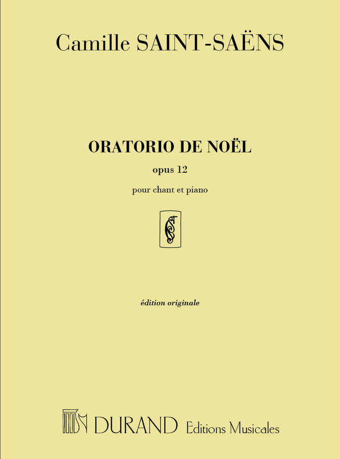SAINT SAENS C. - ORATORIO DE NOEL OPUS 12 - CHANT ET PIANO