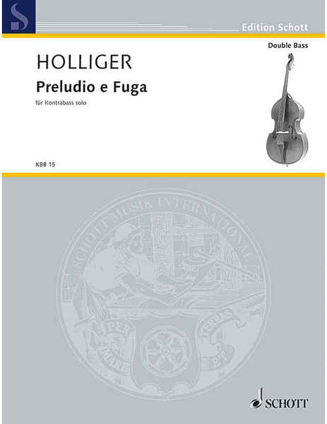 Holliger - Preludio E Fuga (a 4 Voci) - Double Bass (with 5 Strings)