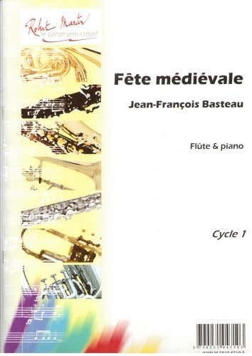 Robert Martin Basteau J.F. - Fete Mdivale