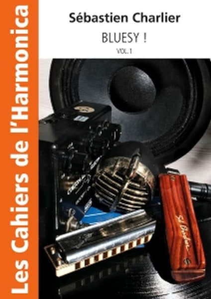 Hit Diffusion Charlier S. - Les Cahiers De L'harmonica - Bluesy Vol.1