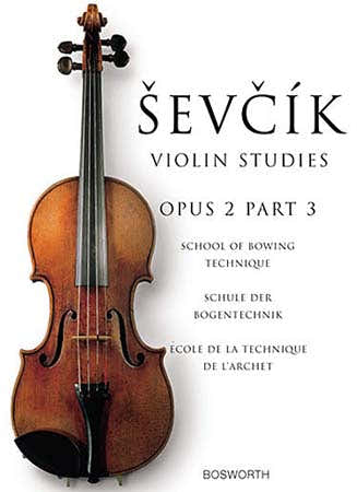 Bosworth Sevcik - Etudes Op.2 Part 3 Technique De L'archet - Violon