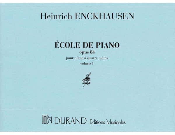 Durand Enckhausen H. - Ecole De Piano Opus 84 N 1 et 2 Vol 1 - Piano