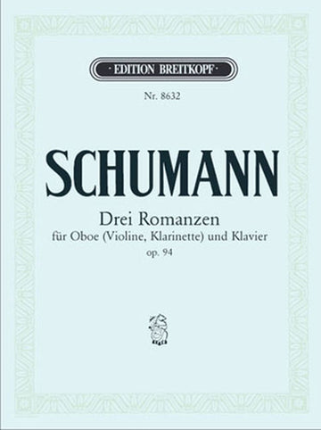 Schumann R. - 3 Romances Op. 94 - Hautbois (Ou Violon Ou Clarinette), Piano
