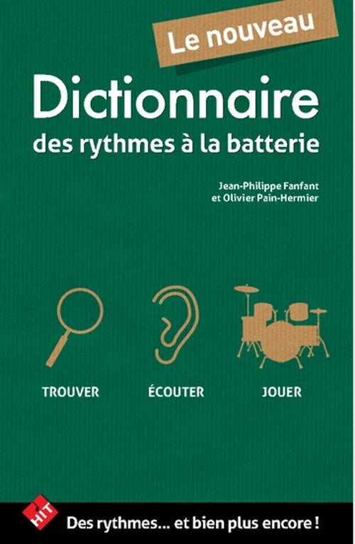 Hit Diffusion Le Nouveau Dictionnaire Des Rythmes A La Batterie - Fanfant, Pain-Hermier