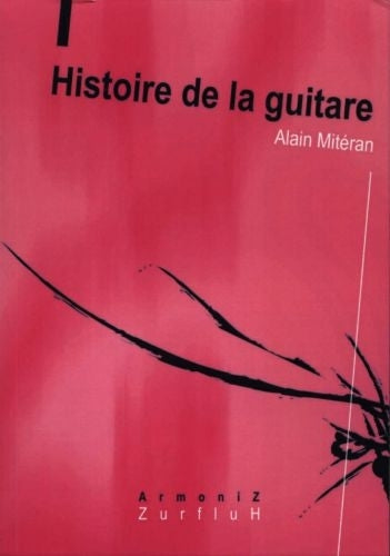 Miteran A. - Histoire de la Guitare