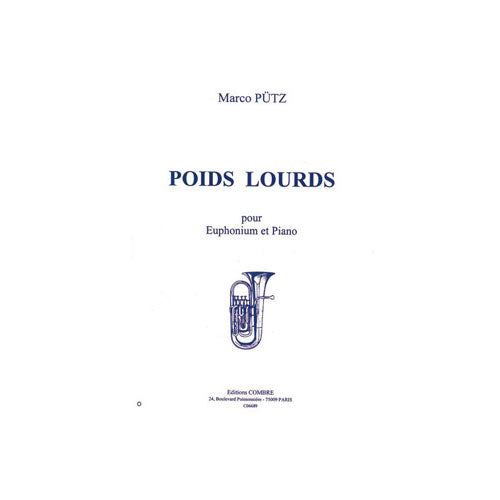 Combre Putz - Poids Lourds - Euphonium et Piano