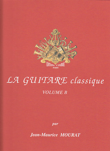 Mourat JEAN-maurice - La Guitare Classique Vol.b + CD