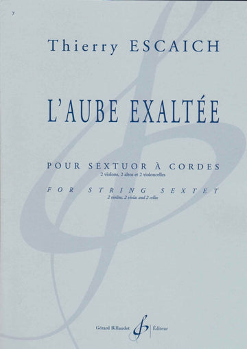 Escaich Thierry - L'aube Exaltee - Sextuor A Cordes