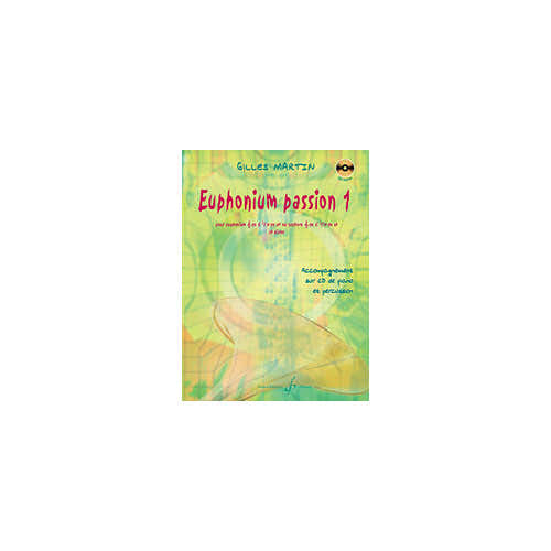 Martin Gilles - Euphonium Passion Volume 1