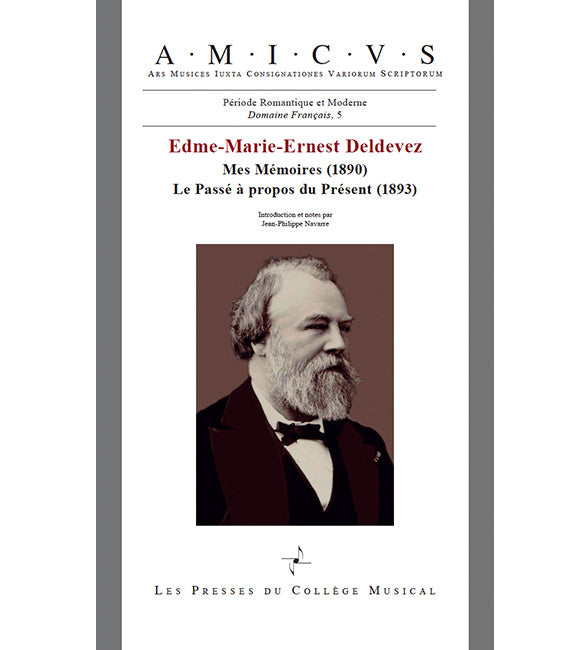 Les Presses Du College Musical DELVEDEZ EDME-MARIE-ERNEST - MES MEMOIRES (1890) & LE PASSE A PROPOS DU PRESENT (1893)