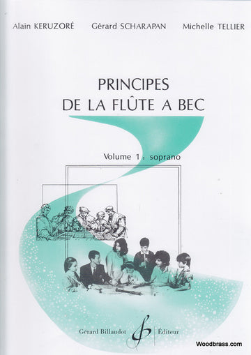 Keruzore Alain - Principes De La Flute A Bec Volume 1