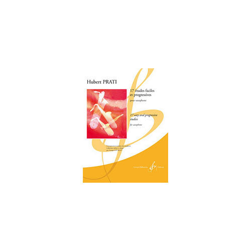 Billaudot Prati Hubert - 17 Etudes Faciles et Progressives Tres Faciles et Faciles - Saxophone