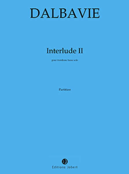 Dalbavie MARC-andre - Interludes II - Trombone