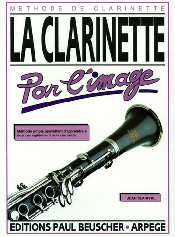 CLAIRVAL JEAN - CLARINETTE PAR L'IMAGE - CLARINETTE