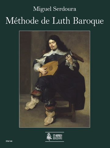 Serdoura Miguel - Methode De Luth Baroque