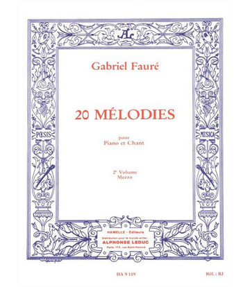 Faure Gabriel - 20 Melodies Vol.2 Chant MEZZO-soprano