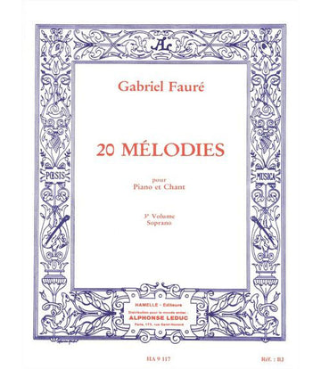 Faure Gabriel - 20 Melodies Vol.3 Chant Soprano