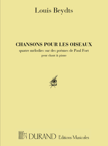BEYDTS - CHANSON POUR LES OISEAUX - VOIX ELEVEE ET PIANO
