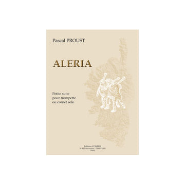 Proust - Aléria Petite Suite - Trompette Ou Cornet Solo