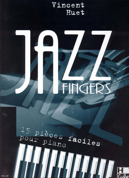 H. Cube Huet - Jazz Fingers - Piano