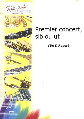 Robert Min Roger D. - Premier Concert Sib Ou Ut