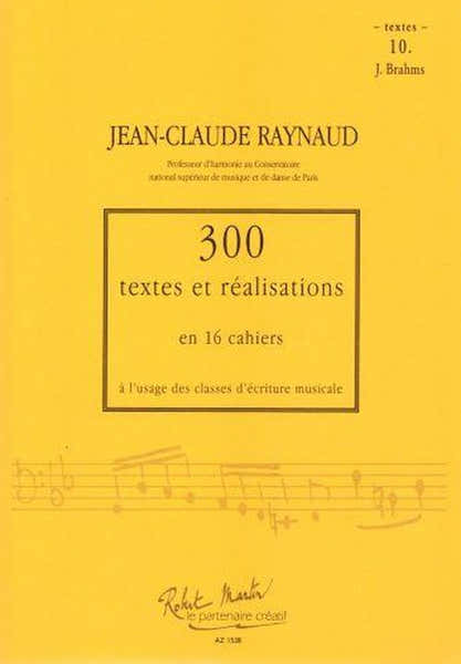 Raynaud J.C. - 300 Textes et Realisations Cahier 10 - Textes
