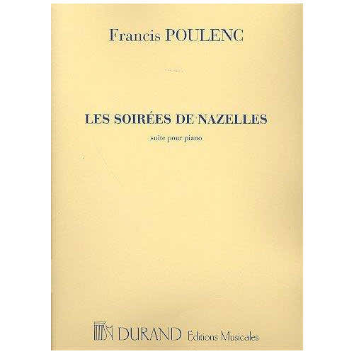 Durand POULENC F. - SOIREES DE NAZELLES - PIANO