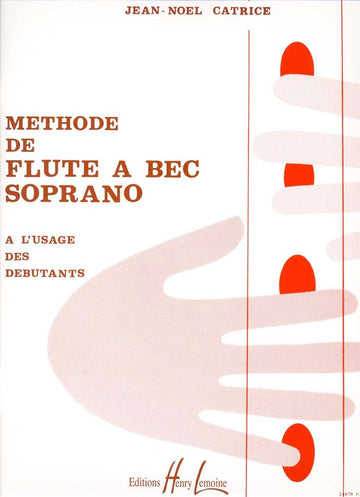 Méthode De Flûte A Bec Soprano - Catrice
