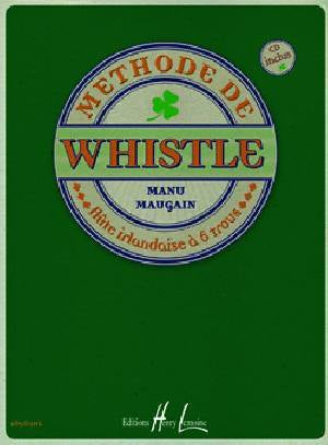 Maugain - Méthode De Whistle - Whistle (flûte Irlandaise)