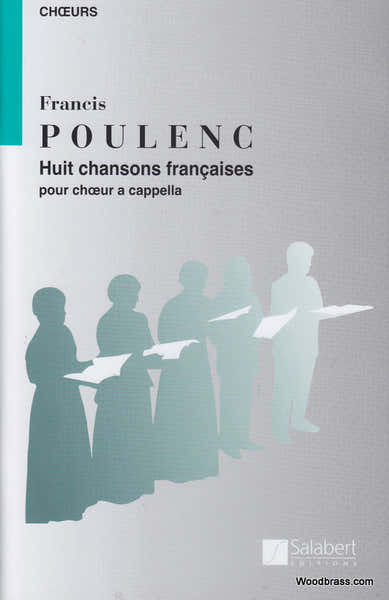 Poulenc F. - Huit Chansons Francaises - Choeur