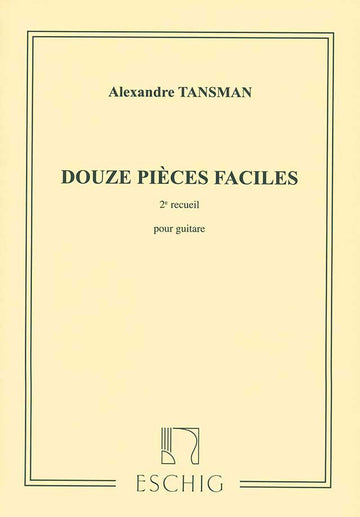 Tansman - 12 Pieces Faciles N 2 - Guitare