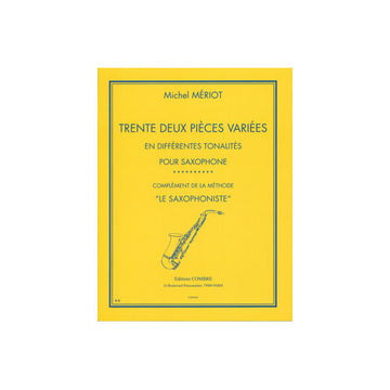 Pièces Variées (32) En Différentes Tonalités Saxophone - Meriot