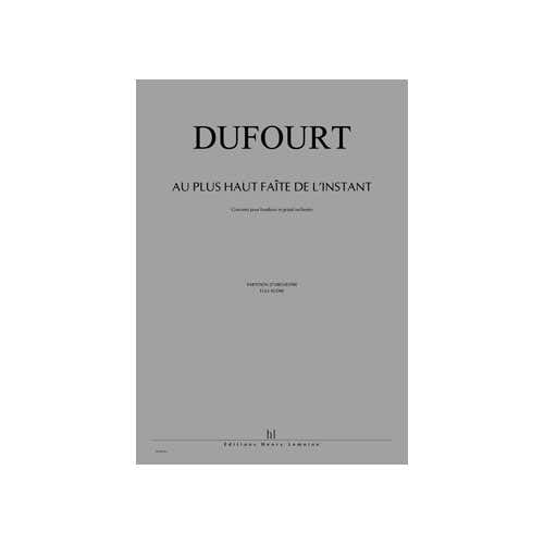 Jobert Dufourt - Au Plus Haut Faite .... - Hautbois et Orchestre