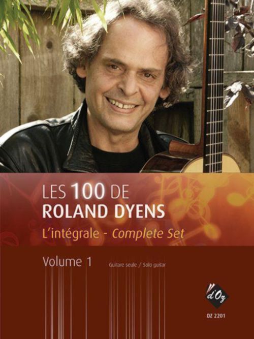 Productions D'Oz LES 100 DE ROLAND DYENS - L'INTEGRALE VOL.1 - GUITARE